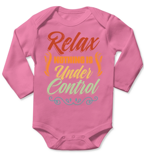 Vintage Meditation Sarcasm Relax Nothing Is Under Long Sleeve Baby One-Piece