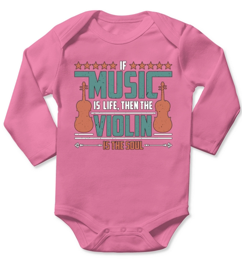 Violin If Music Is Life Then Instrument Violinist Long Sleeve Baby One-Piece