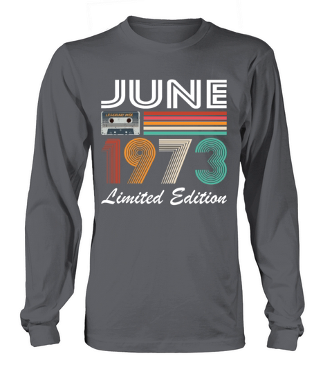 50th birthday vintage june 1973 limited edition Long sleeved Unisex