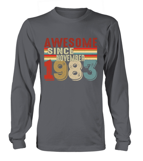 Awesome since november 1983 Long sleeved Unisex