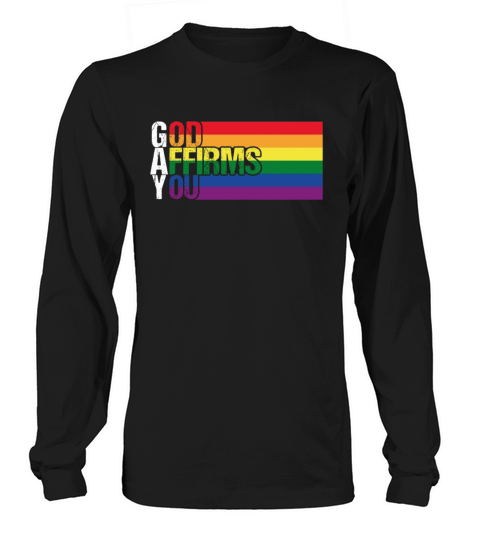 Gay God Affirms You Pride Month Rainbow LGBT Flag Long sleeved Unisex