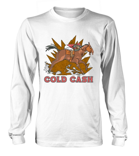 Horse Racing Cold Cash Thoroughbred Horse Racer Long sleeved Unisex