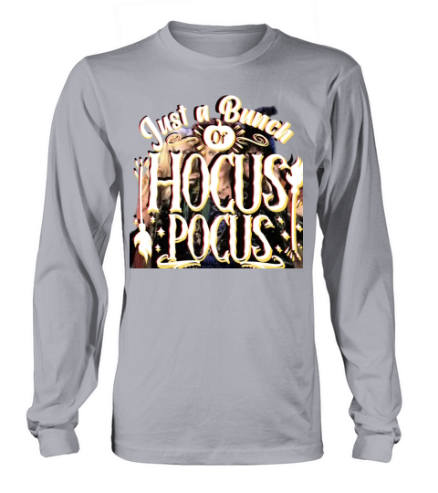 Just a Bunch of Hocus Boy Girl Funny Sanderson Sis Long sleeved Unisex