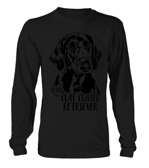 Loved by a Flat Coated Retriever dog saying dog Long sleeved Unisex