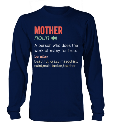 Mother Noun Funny humor quote Long sleeved Unisex