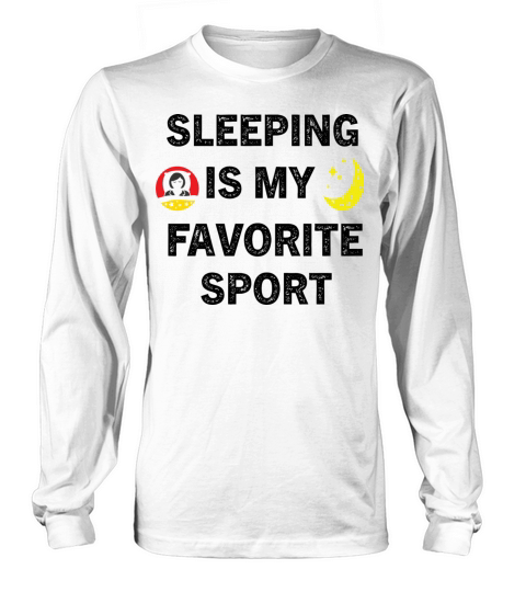 SLEEPING IS MY FAVORITE SPORT Long sleeved Unisex
