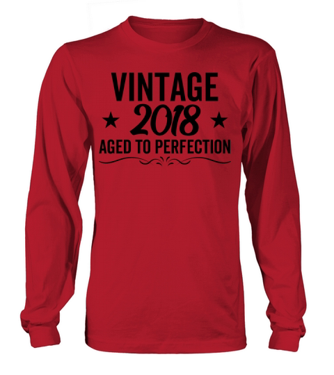 Vintage 2018 Aged To Perfection Long sleeved Unisex