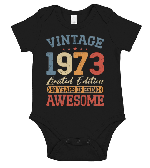 50th birthday vintage 1973 50 years being awesome Short Sleeve Baby One-Piece