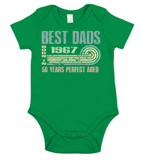 Best Dads Are Born In 1967 56 Years Old 56th Short Sleeve Baby One-Piece