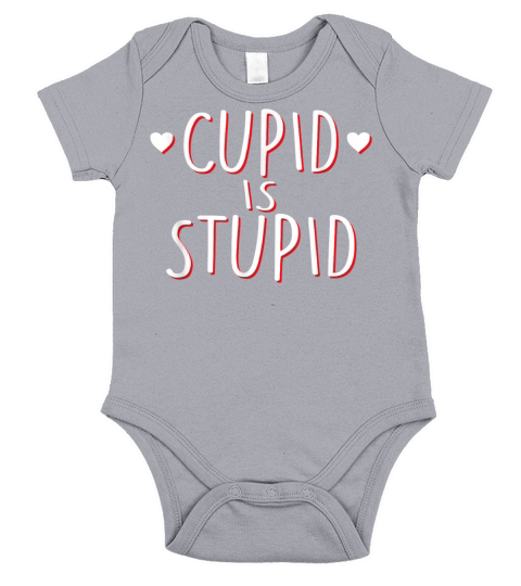 Cupid Is Stupid Funny Anti Valentines Day Sassy Short Sleeve Baby One-Piece