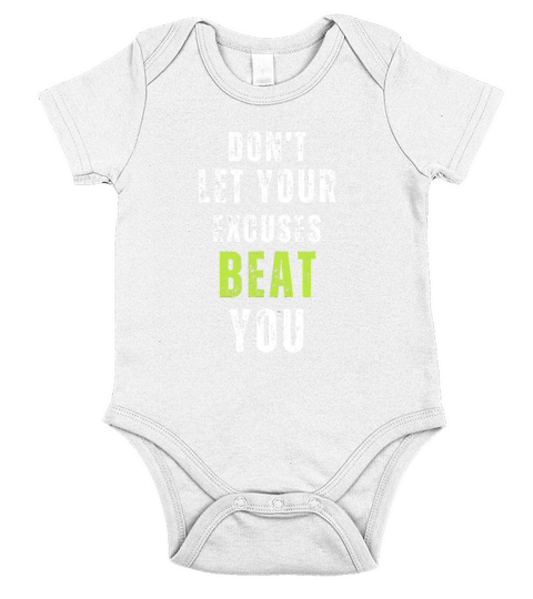 dont let your excuses beat you motivational quote Short Sleeve Baby One-Piece