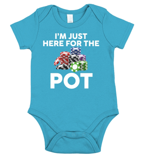 Funny Im Just Here For The Pot Cool Poker Player Short Sleeve Baby One-Piece