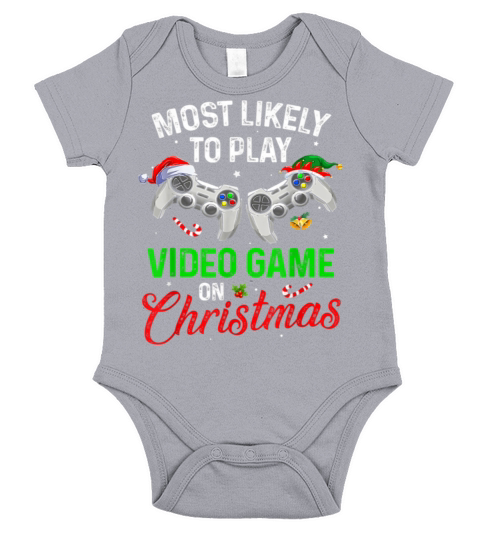 Most Likely To Play Video Game On Christmas Funny Short Sleeve Baby One-Piece