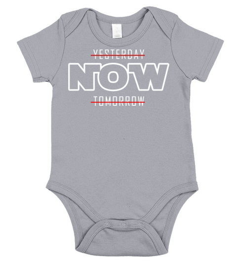 Now Not Yesterday or Tomorrow Short Sleeve Baby One-Piece