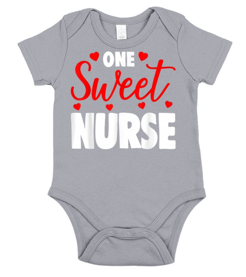One Sweet Nurse Funny Valentines Day Short Sleeve Baby One-Piece