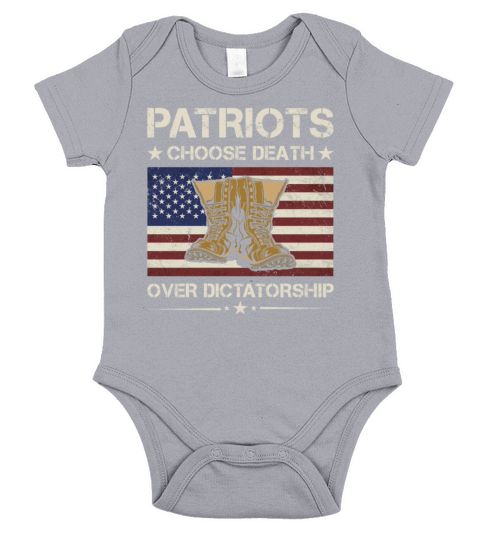 Patriots Choose Death Over Dictatorship Veteran Short Sleeve Baby One-Piece