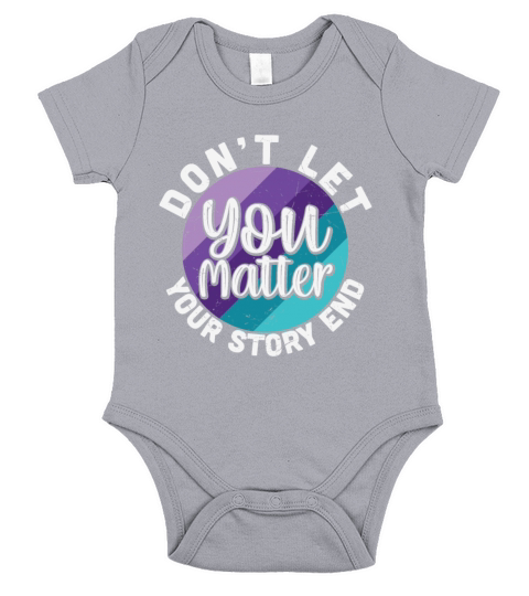 You Matter Dont Let Your Story End Short Sleeve Baby One-Piece