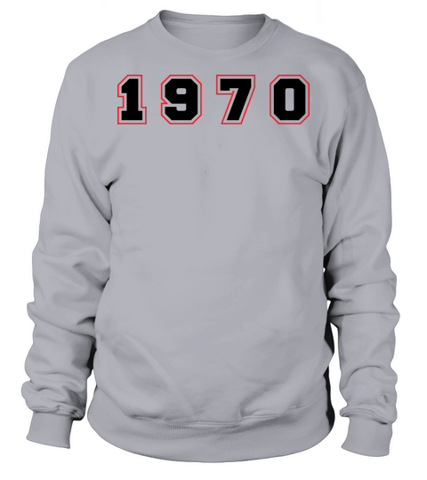 1970 Year Number Sweatshirt Unisex
