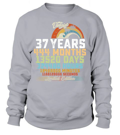 37th Birthday 37 Years Hours Month Vintage Sweatshirt Unisex