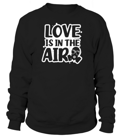 Anti Valentines Day Love Is In The Air Mask Gift Sweatshirt Unisex