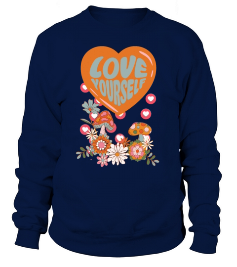 Love yourself retro groovy self care Valentine Sweatshirt Unisex