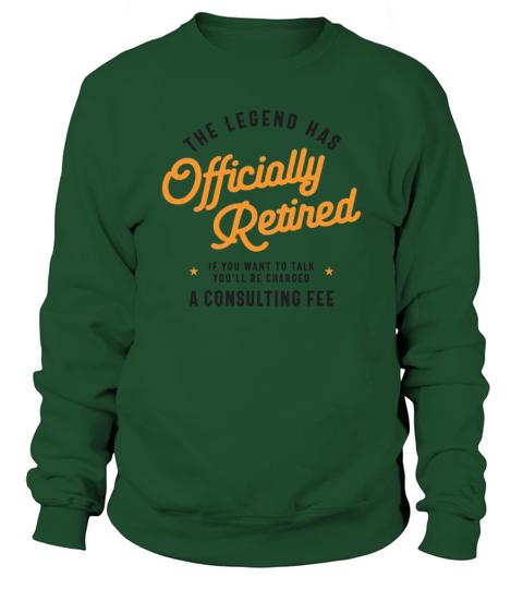 The Legend Has Officially Retired Funny Retirement Sweatshirt Unisex