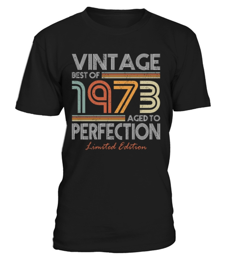 50th birthday vintage 1973 best of 1973 T-Shirt Unisex