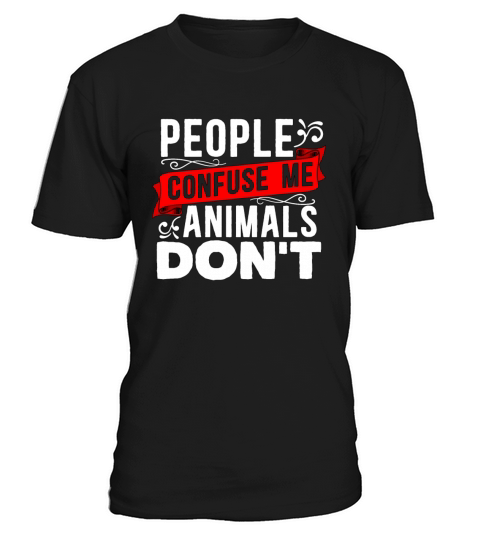 Animal Officer People Confuse Me Animals Officer T-Shirt Unisex