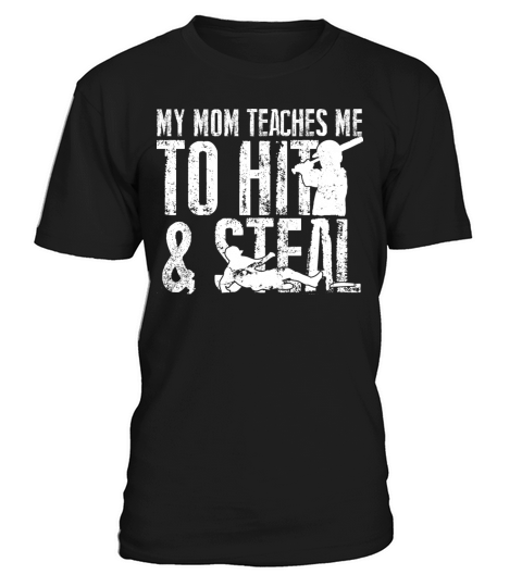 Baseball - My mom teaches me to hit and steal T-Shirt Unisex