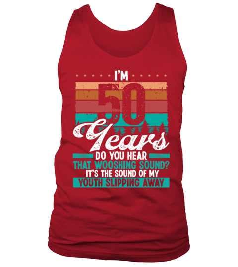 50 Year Old Funny Getting Old Humor Birthday Idea Tank Top Unisex
