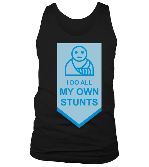 all my own stunts Tank Top Unisex