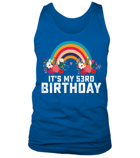 Boho Rainbow Its My 53rd Birthday Tank Top Unisex