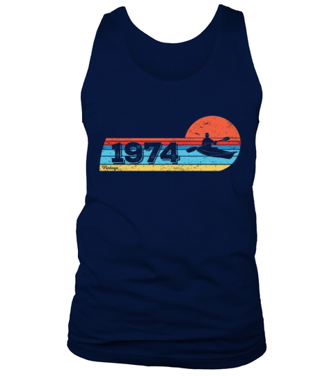 KAYAKS Canoes RAFTING Vintage 1974 Birthday Tank Top Unisex