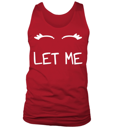 Let Me Sleep Eyes Women Men Girls Pajamas Tank Top Unisex