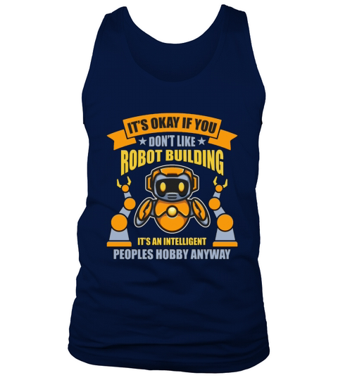 Robotics Its Okay If You Cyborg Robotics Engineer Tank Top Unisex