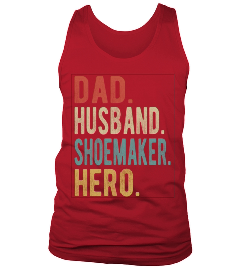 Shoemaker Dad Husband Hero Tank Top Unisex