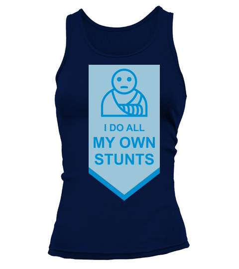 all my own stunts Tank top Woman