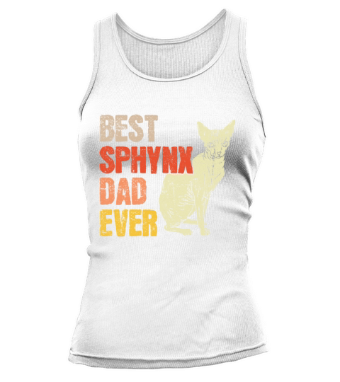 Best Sphynx Dad Ever Kitten Pet Owner Vintage Tank top Woman