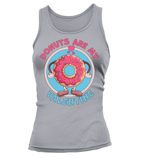 Donuts are my Valentine Funny Anti Valentines Day Tank top Woman