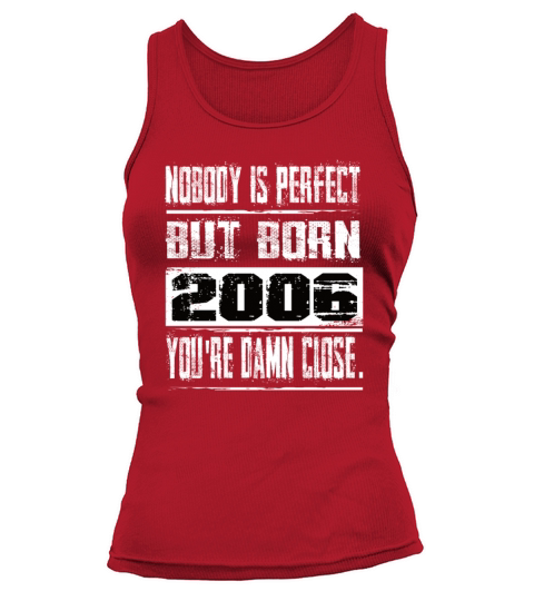 Nobody Is Perfect But Born 2006 Birthday Tank top Woman