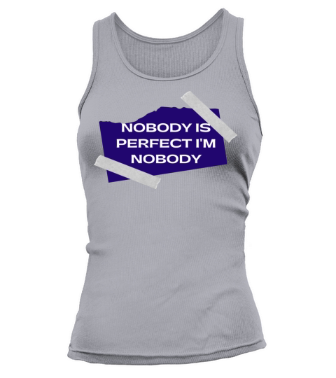 NOBODY IS PERFECT IM NOBODY Tank top Woman