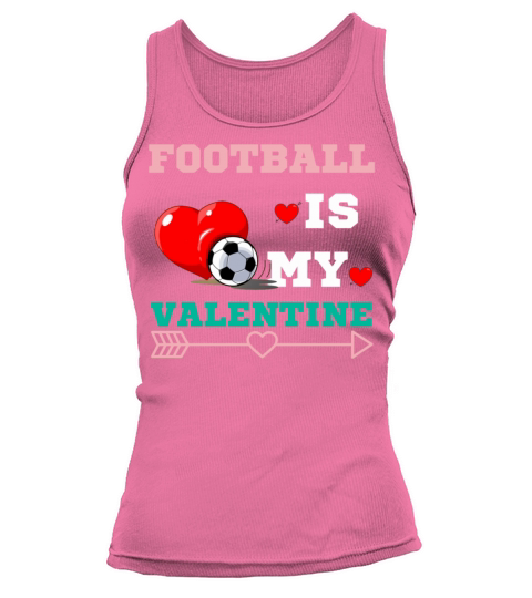 SOCCER IS MY VALENTINE best gift for soccer lover Tank top Woman
