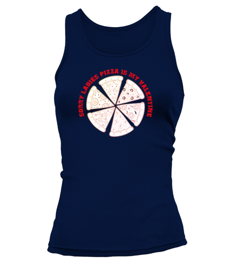 Sorry Ladies Pizza is My Valentine Tank top Woman