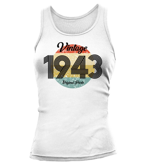 Vintage 1943 Original Parts Born in 1943 Birthday Tank top Woman