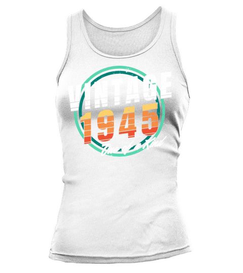 Vintage 1945 Shirt for Men Women 78 Year Old 78th Tank top Woman