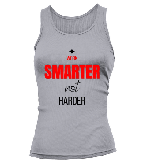 Work smarter not harder motivational design Tank top Woman