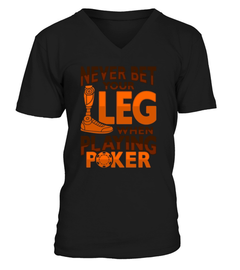 Amputee Joke Leg Prosthetic Poker Design for a Leg V-Neck T-shirt