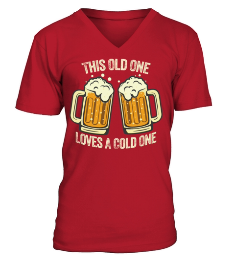 This Old One Loves A Cold One V-Neck T-shirt