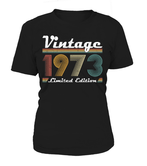 50th birthday vintage 1973 limited edition Women's T-Shirt