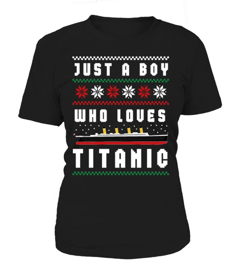 Boy Who loves Titanic Ugly Christmas Sweater Women's T-Shirt